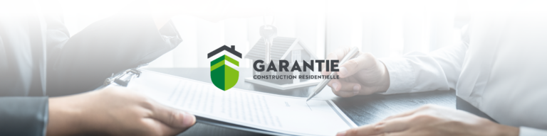 Garantie Construction Résidentielle